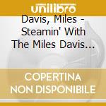 Davis, Miles - Steamin' With The Miles Davis Quintet cd