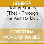 Rolling Stones (The) - Through The Past Darkly (Sacd) cd