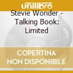 Stevie Wonder - Talking Book: Limited cd musicale di Stevie Wonder