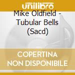 Mike Oldfield - Tubular Bells (Sacd) cd musicale di Mike Oldfield