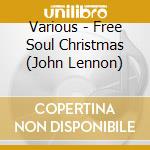 Various - Free Soul Christmas (John Lennon) cd