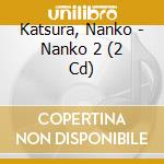 Katsura, Nanko - Nanko 2 (2 Cd) cd