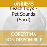 Beach Boys - Pet Sounds (Sacd) cd musicale di Beach Boys
