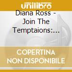 Diana Ross - Join The Temptaions: Limited cd musicale di Diana Ross