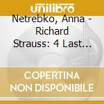 Netrebko, Anna - Richard Strauss: 4 Last Songs / Ein Heldenleben cd