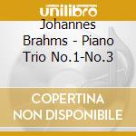 Johannes Brahms - Piano Trio No.1-No.3 cd musicale di Johannes Brahms
