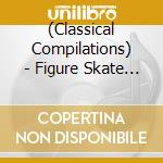 (Classical Compilations) - Figure Skate Best 2014/5 cd