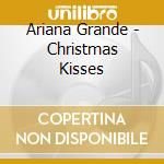 Ariana Grande - Christmas Kisses cd