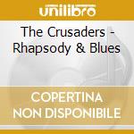 The Crusaders - Rhapsody & Blues cd