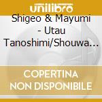 Shigeo & Mayumi - Utau Tanoshimi/Shouwa Otoko No My Way cd
