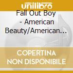 Fall Out Boy - American Beauty/American Psycho - Deluxe Edition (2 Cd) cd