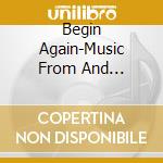 Begin Again-Music From And Inspired By The Original Motion Picture / O.S.T. cd