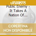 Public Enemy - It Takes A Nation Of Millions cd musicale di Public Enemy