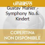 Gustav Mahler - Symphony No.6. Kindert cd