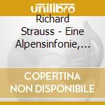 Richard Strauss - Eine Alpensinfonie, Ein Heldenleben, Also Sprach Zarathustra cd