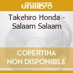 Takehiro Honda - Salaam Salaam cd