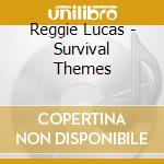 Reggie Lucas - Survival Themes cd