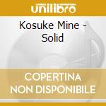 Kosuke Mine - Solid cd