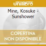 Mine, Kosuke - Sunshower cd