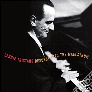 Tristano, Lennie - Descent Into The Maelstrom cd musicale di Tristano, Lennie