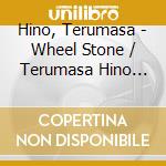 Hino, Terumasa - Wheel Stone / Terumasa Hino Live In Nemuro cd