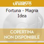 Fortuna - Magna Idea cd