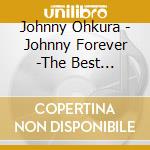 Johnny Ohkura - Johnny Forever -The Best 1975-1977- cd