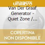 Van Der Graaf Generator - Quiet Zone / Pleasure Dome cd