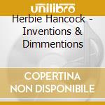 Herbie Hancock - Inventions & Dimmentions cd
