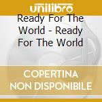 Ready For The World - Ready For The World cd
