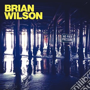 Brian Wilson - No Pier Pressure cd musicale di Wilson, Brian