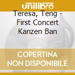 Teresa, Teng - First Concert Kanzen Ban cd