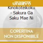 Kinokoteikoku - Sakura Ga Saku Mae Ni cd
