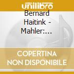Bernard Haitink - Mahler: Symphony No.6. Lieder Farrenden Gesellen cd