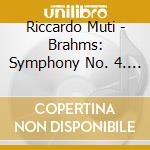 Riccardo Muti - Brahms: Symphony No. 4. Tragic cd