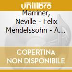 Marriner, Neville - Felix Mendelssohn - A Midsummer Night'S Dream cd