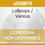 Lollipops / Various cd musicale di Jarvi  Neeme