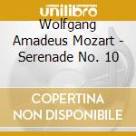 Wolfgang Amadeus Mozart - Serenade No. 10 cd musicale di Orpheus Chamber Orchestra