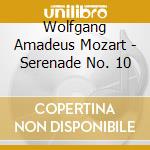 Wolfgang Amadeus Mozart - Serenade No. 10 cd