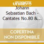 Johann Sebastian Bach - Cantates No.80 & No cd