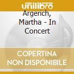 Argerich, Martha - In Concert cd