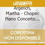 Argerich, Martha - Chopin: Piano Concerto No.1 / Liszt: Piano Concerto No.1 cd