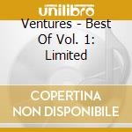 Ventures - Best Of Vol. 1: Limited cd musicale di Ventures