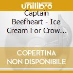 Captain Beefheart - Ice Cream For Crow (Sacd) cd musicale di Captain Beefheart