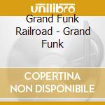 Grand Funk Railroad - Grand Funk cd