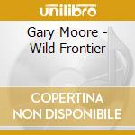 Gary Moore - Wild Frontier cd