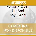 Poison - Open Up And Say...Ahh! cd