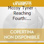 Mccoy Tyner - Reaching Fourth: Limited cd