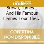 Brown, James - And His Famous Flames Tour The Usa cd