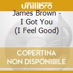 James Brown - I Got You (I Feel Good) cd